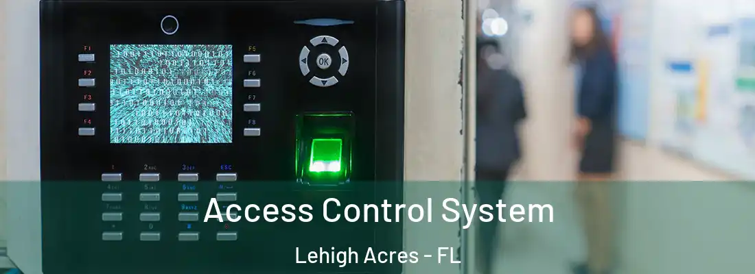  Access Control System Lehigh Acres - FL