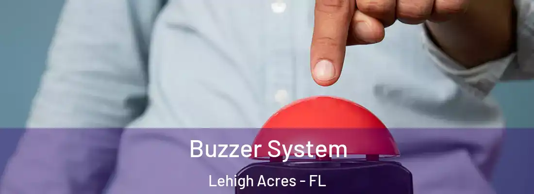  Buzzer System Lehigh Acres - FL