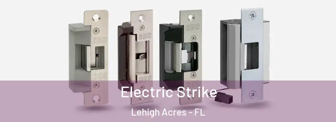  Electric Strike Lehigh Acres - FL