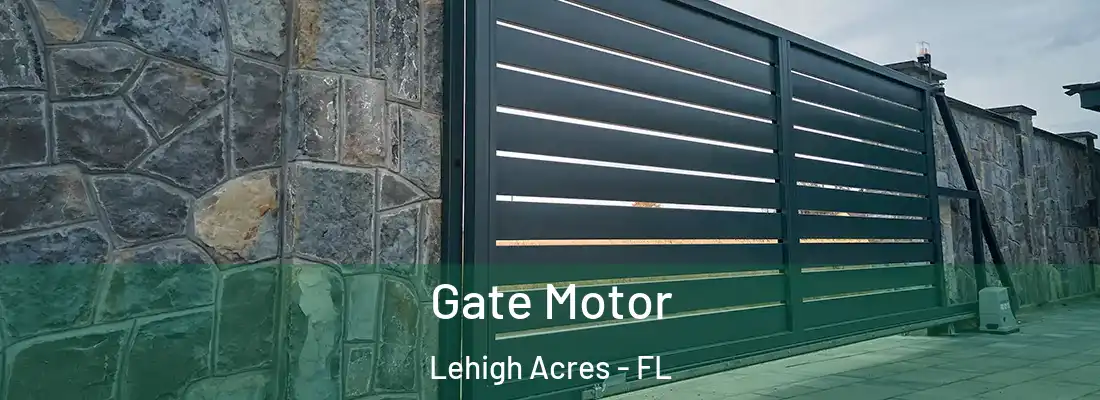  Gate Motor Lehigh Acres - FL