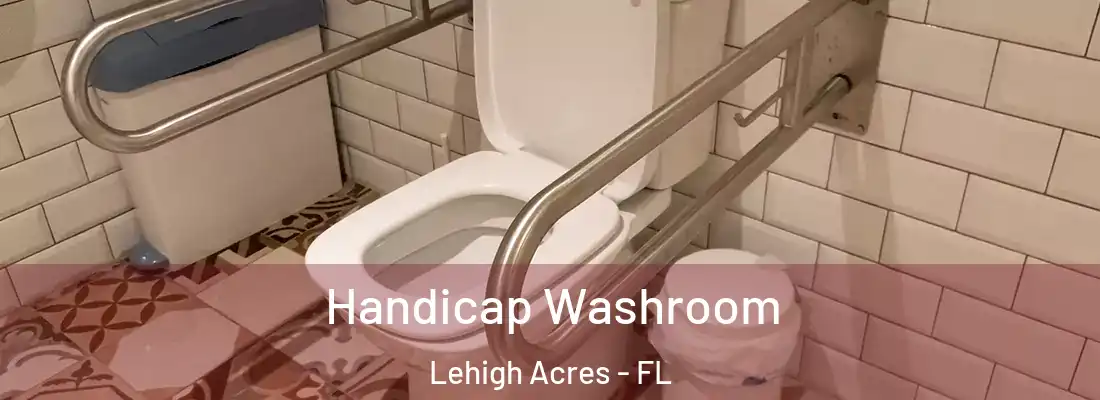  Handicap Washroom Lehigh Acres - FL