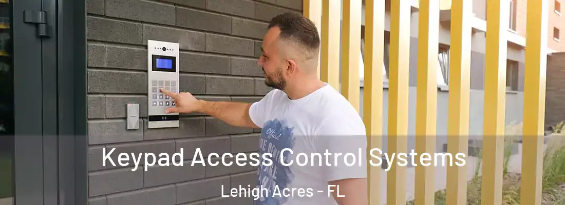  Keypad Access Control Systems Lehigh Acres - FL