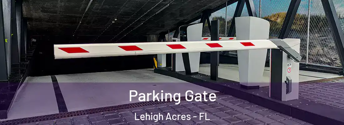  Parking Gate Lehigh Acres - FL
