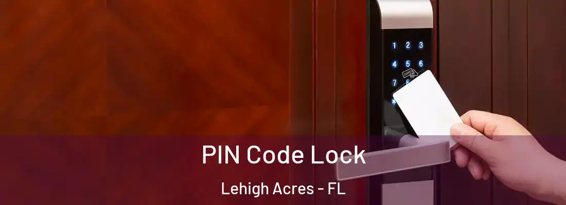  PIN Code Lock Lehigh Acres - FL