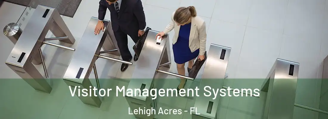  Visitor Management Systems Lehigh Acres - FL