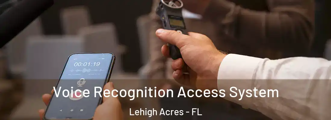  Voice Recognition Access System Lehigh Acres - FL