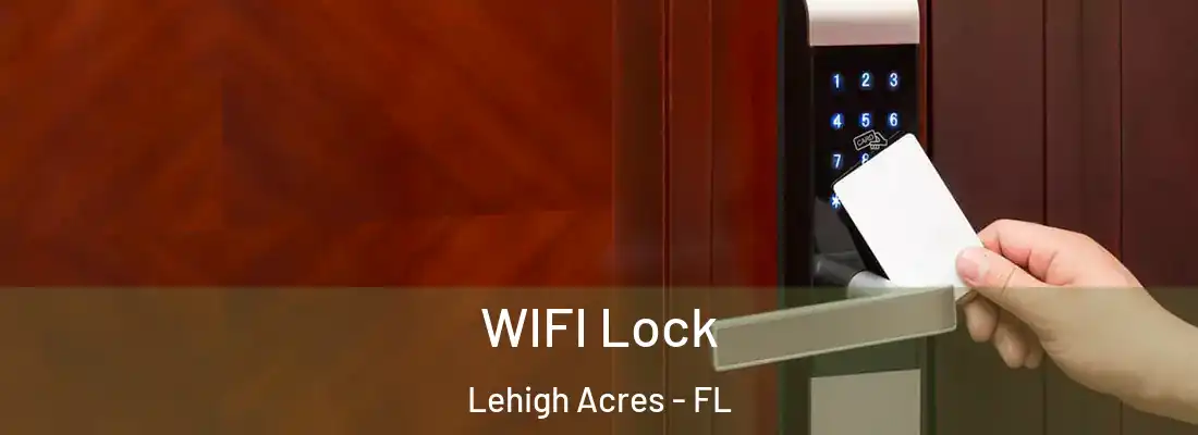  WIFI Lock Lehigh Acres - FL